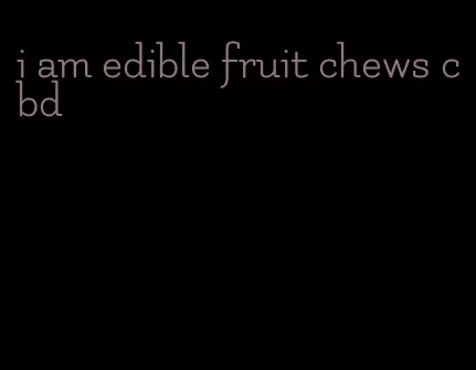 i am edible fruit chews cbd