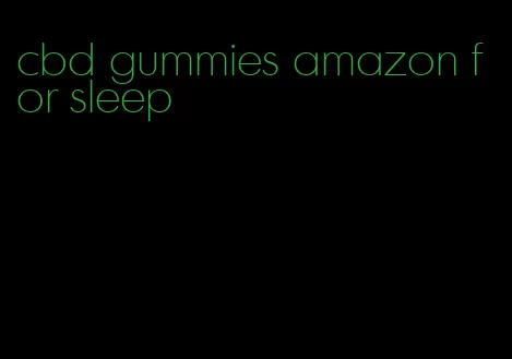 cbd gummies amazon for sleep