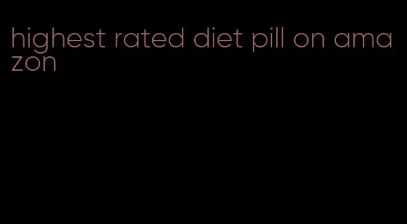 highest rated diet pill on amazon