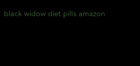 black widow diet pills amazon