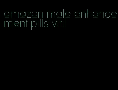 amazon male enhancement pills viril