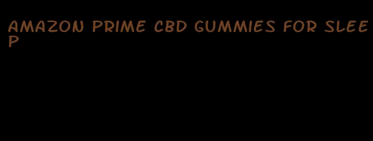 amazon prime cbd gummies for sleep