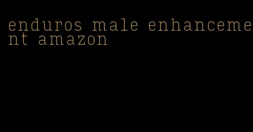enduros male enhancement amazon