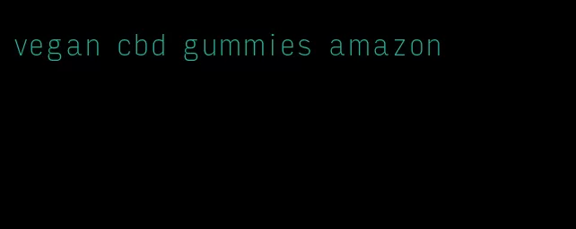 vegan cbd gummies amazon