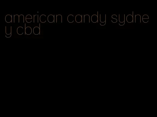 american candy sydney cbd