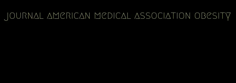 journal american medical association obesity