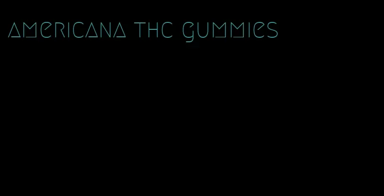 americana thc gummies