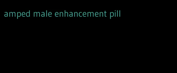 amped male enhancement pill