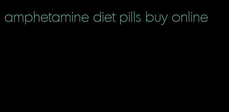 amphetamine diet pills buy online