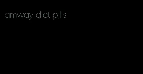 amway diet pills