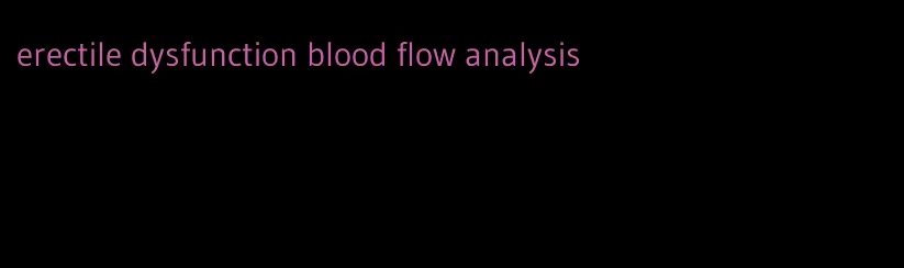 erectile dysfunction blood flow analysis