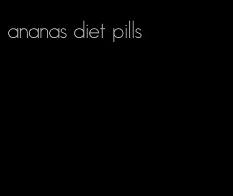 ananas diet pills