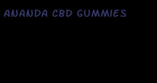 ananda cbd gummies