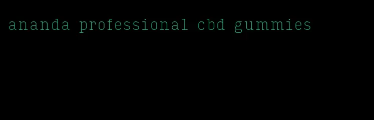 ananda professional cbd gummies