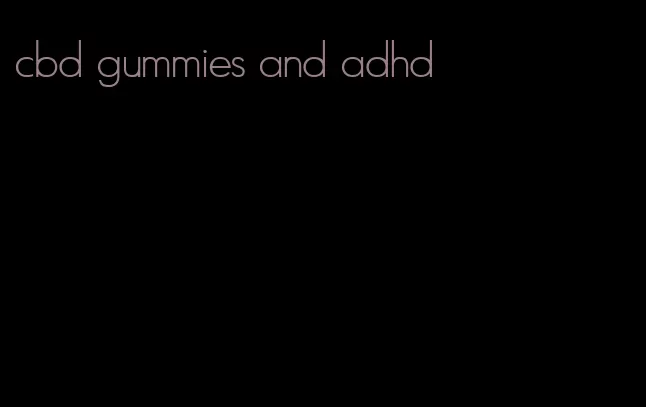 cbd gummies and adhd