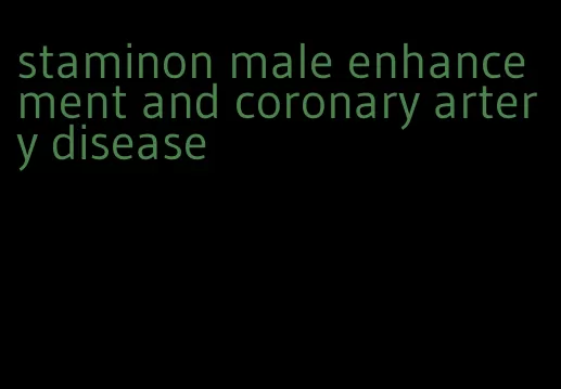 staminon male enhancement and coronary artery disease