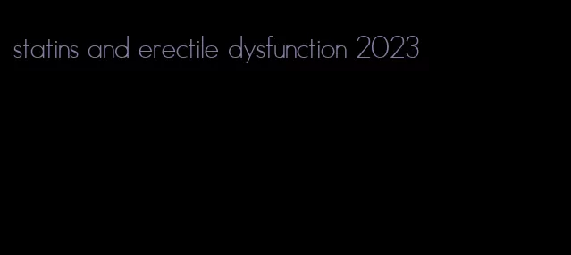 statins and erectile dysfunction 2023