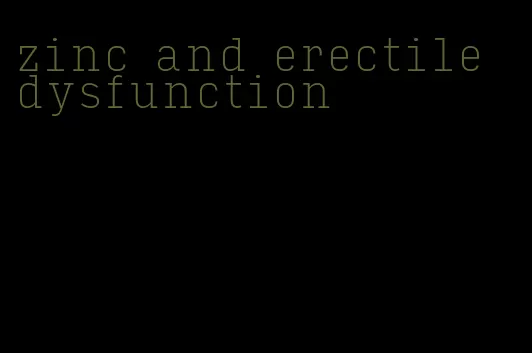 zinc and erectile dysfunction