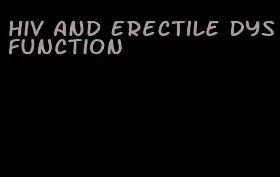 hiv and erectile dysfunction