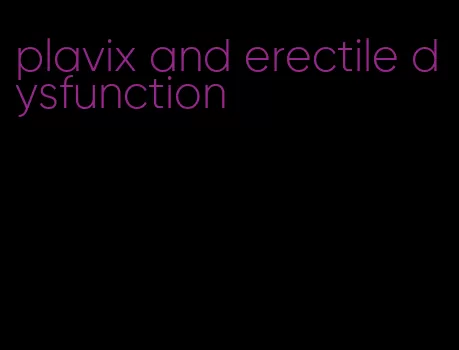 plavix and erectile dysfunction