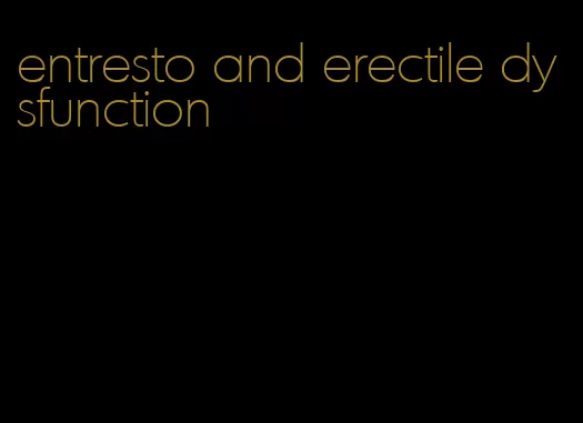 entresto and erectile dysfunction