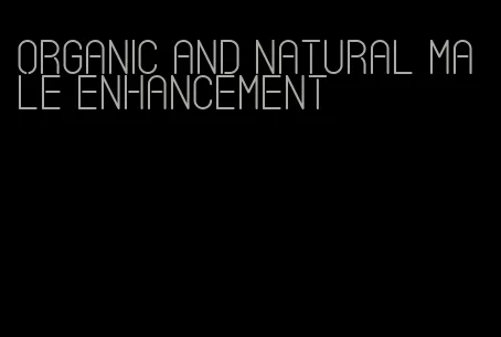 organic and natural male enhancement