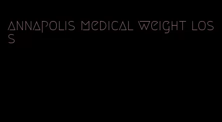 annapolis medical weight loss