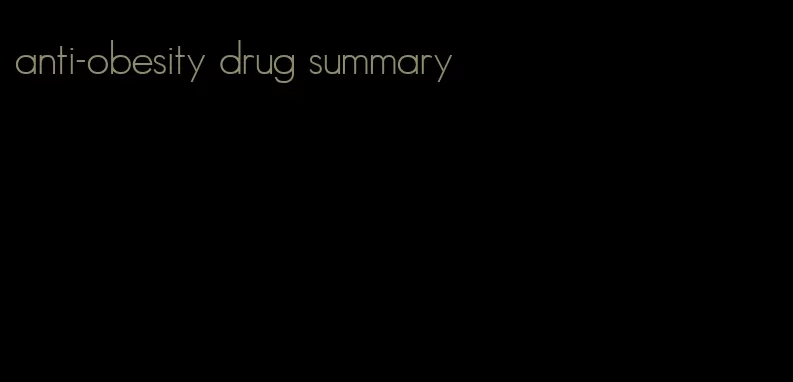 anti-obesity drug summary