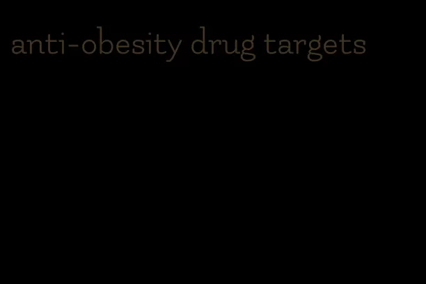 anti-obesity drug targets