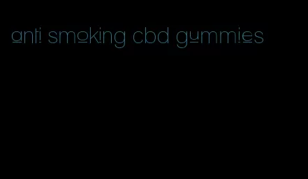 anti smoking cbd gummies