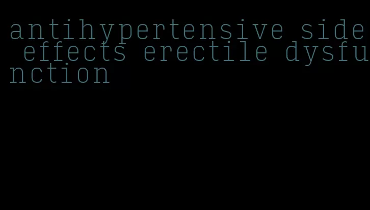 antihypertensive side effects erectile dysfunction