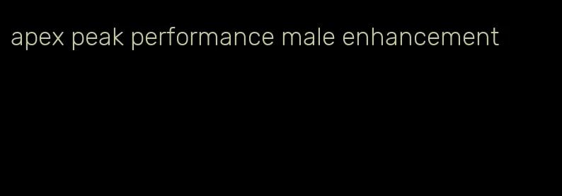 apex peak performance male enhancement