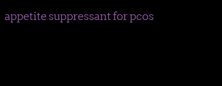 appetite suppressant for pcos