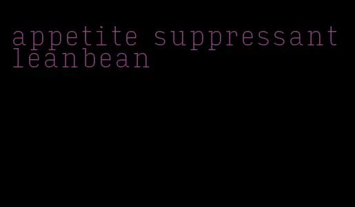 appetite suppressant leanbean