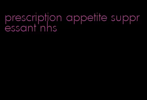 prescription appetite suppressant nhs