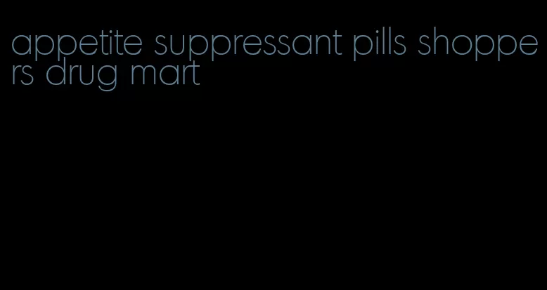 appetite suppressant pills shoppers drug mart