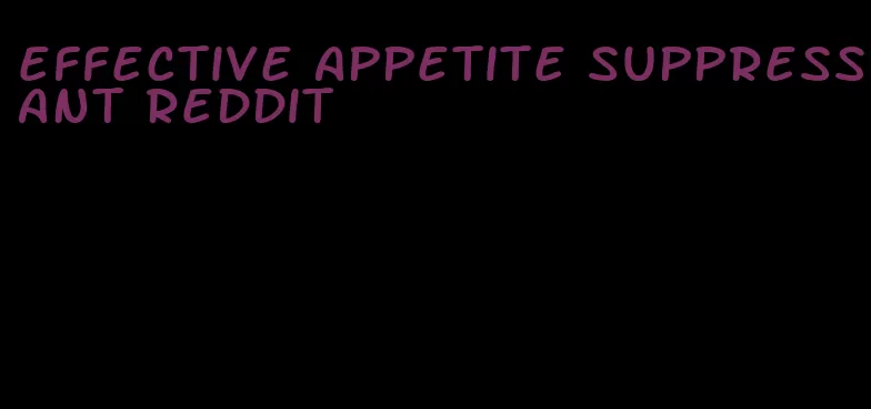 effective appetite suppressant reddit