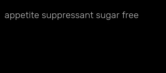 appetite suppressant sugar free