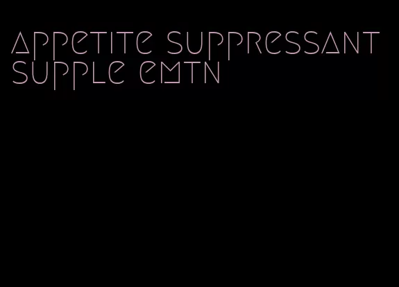 appetite suppressant supple emtn