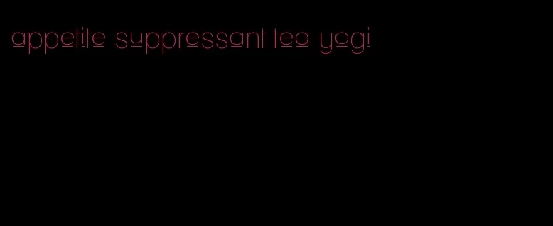 appetite suppressant tea yogi