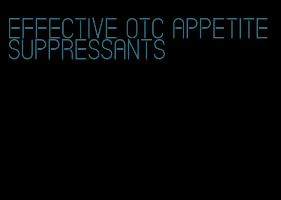 effective otc appetite suppressants