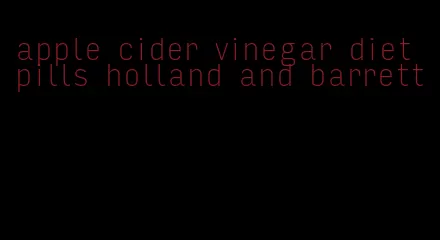 apple cider vinegar diet pills holland and barrett