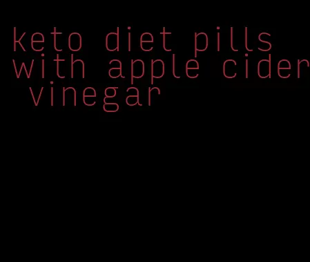 keto diet pills with apple cider vinegar