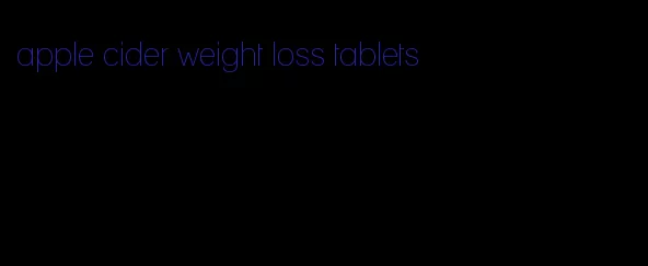 apple cider weight loss tablets