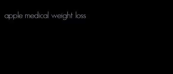 apple medical weight loss