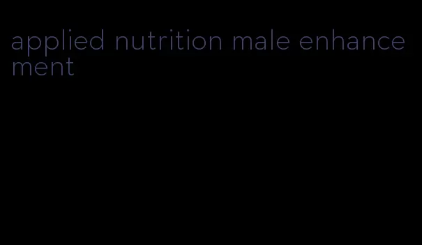 applied nutrition male enhancement