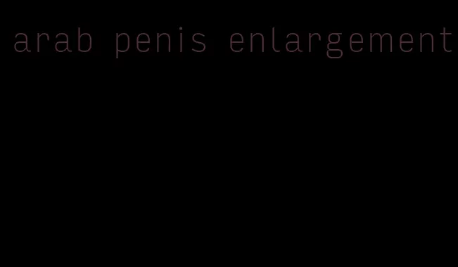 arab penis enlargement