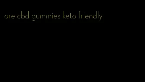 are cbd gummies keto friendly