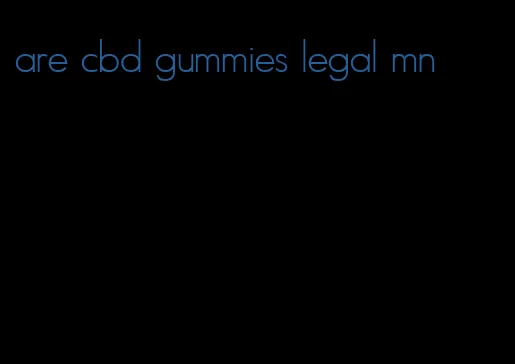 are cbd gummies legal mn