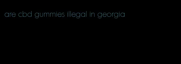 are cbd gummies illegal in georgia